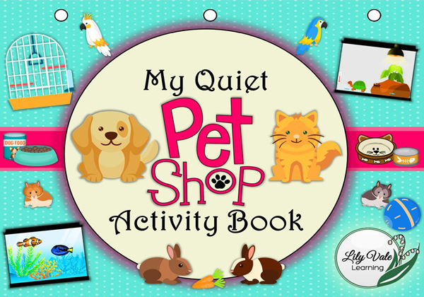 My Quiet Pet Shop Book by Lily Vale Learning Busy Book for Early Child hood，interactive book互动翻翻书，25页PDF-优学盒子